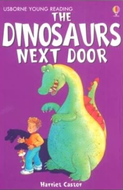 OSBORNE YOUNG READING: DINOSAURS NEXT DOOR